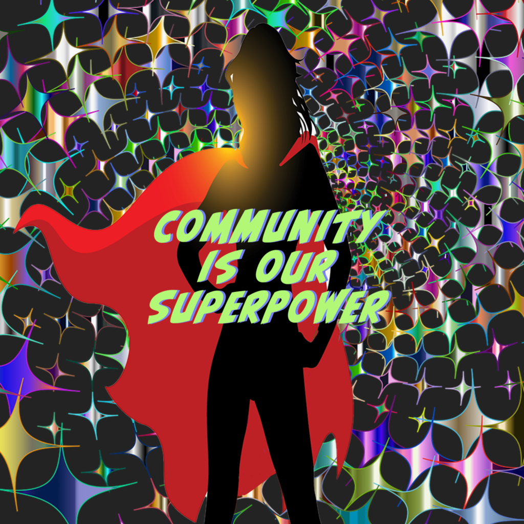 Community is our Superpower